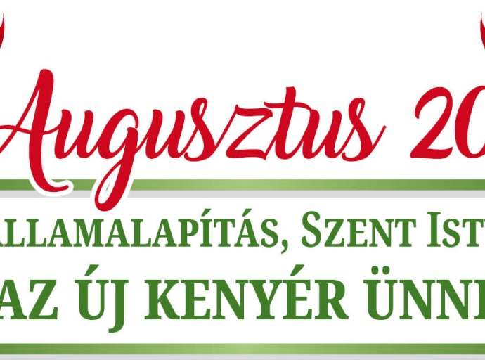 Az Államalapítás, Szent István és az Új Kenyér Ünnepe - 2023. augusztus 20.