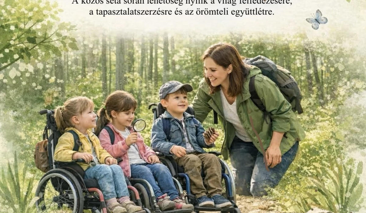 "Séta a fejlődésért - élmények a szabadban"
